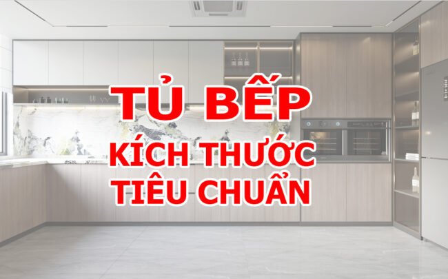 TU-BEP–2 Kích thước tủ bếp tiêu chuẩn thông dụng hiện nay. - Gia Trường An-kích thước tủ bếp